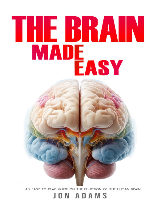 Title details for The Brain Made Easy by Jon Adams - Available